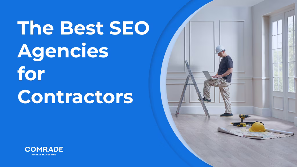 The Best SEO Agencies for Contractors_ Your Key to Better Local Visibility