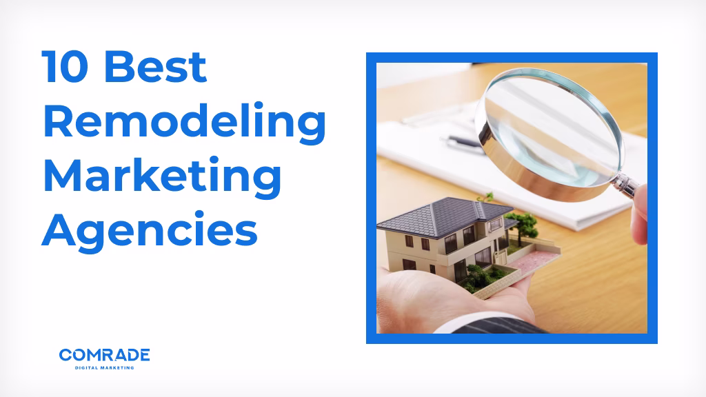 10 Best Remodeling Marketing Agencies Every Contractor Should Know