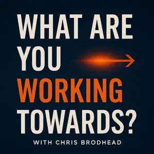 What Are You Working Towards