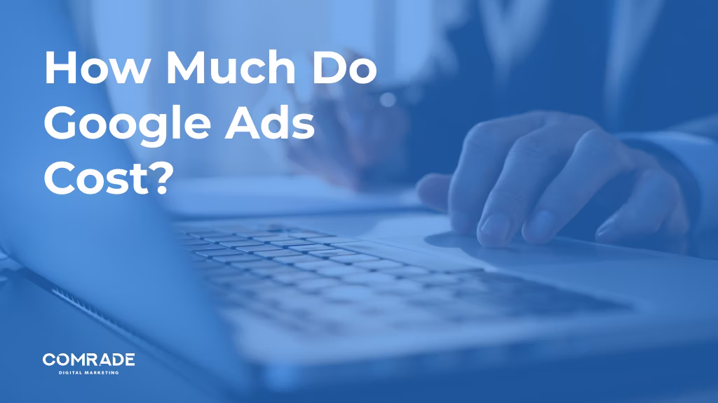How Much Do Google Ads Cost